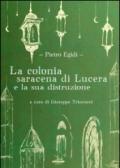 La colonia saracena di Lucera e la sua distruzione