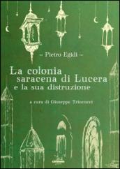 La colonia saracena di Lucera e la sua distruzione