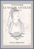 Le Magie Antiche - Primo + Secondo Volume