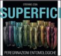 Superfici. Peregrinazioni entomologiche. Ediz. multilingue