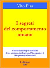 I segreti del comportamento umano