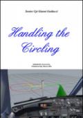 Handling the circling. Ediz. italiana