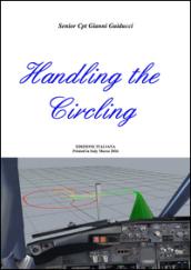 Handling the circling. Ediz. italiana