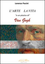 L'arte la vita «e un pizzico di» Van Gogh