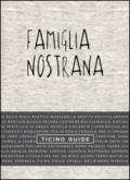 Famiglia nostrana. Guida Ticino. Ediz. multilingue