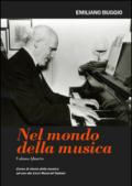 Nel mondo della musica. Corso di storia della musica. Per i Licei vol.4