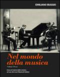 Nel mondo della musica. Corso di storia della musica. Per i Licei vol.3