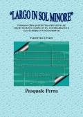 «Largo in sol minore». Versione per quintetto strumentale (oboe, violino, corno in fa, contrabbasso e clavicembalo o pianoforte) con partitura e parti per i vari strumenti.