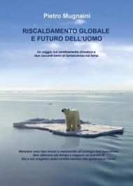 Riscaldamento globale e futuro dell'uomo