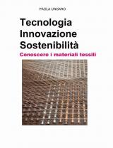 Tecnologia. Innovazione. Sostenibilità. Conoscere i materiali tessili