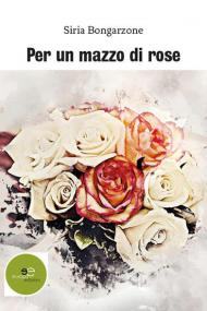 Per un mazzo di rose