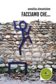 Facciamo che...