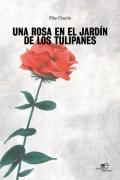 Una rosa en el jardín de los tulipanes