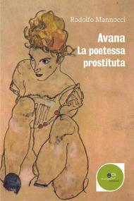 Avana. La poetessa prostituta