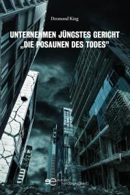 Unternehmen jüngstes gericht. «Die posaunen des todes»