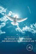 The mystery to signs, wonders and miracles in the Kingdom of God