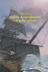 L' istinto di sopraffazione e la mente globale