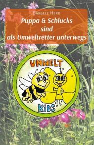 Puppa & schlucks sind als umweltretter unterwegs