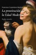 La prostitución en la edad moderna. Reglas morales