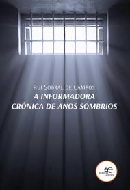 A informadora. Crónica de anos sombrios