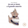 De arte et dente o il gemello smarrito