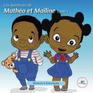 Les aventures de Mathéo et Maïline