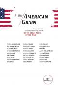 In the American Grain. An anthology of contemporary poetry by the great poets of our time