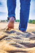 Wanderlust. A new lease on life in the kingdom of Saudi Arabia