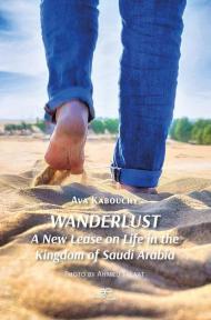 Wanderlust. A new lease on life in the kingdom of Saudi Arabia