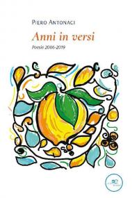 Anni in versi. Poesie 2006-2019