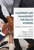 Leadership and management for health workers. Concepts. Theories. Practices
