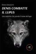 Denis combatte il lupus