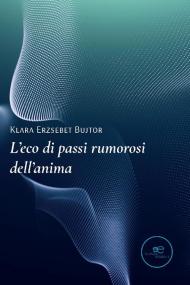 L' eco di passi rumorosi dell'anima