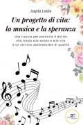 Un progetto di vita: la musica e la speranza