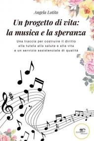 Un progetto di vita: la musica e la speranza