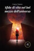 Sfide di vita nel bel mezzo dell'universo