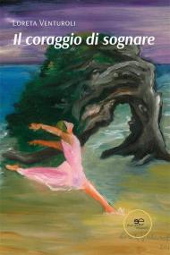 Il coraggio di sognare