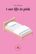 I see life in pink