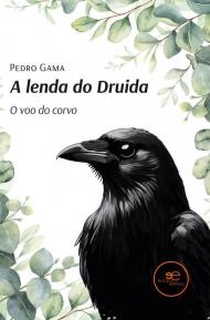 A lenda do druida. O voo do corvo