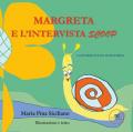 Margreta e l’intervista scoop