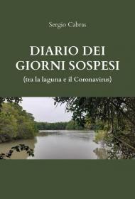 Diario dei giorni sospesi (tra la laguna e il Coronavirus)