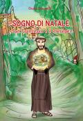 Sogno di Natale. San Francesco e il presepe