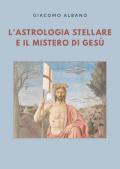 L' astrologia stellare e il mistero di Gesù