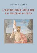 L' astrologia stellare e il mistero di Gesù