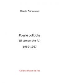 Poesie politiche. Il tempo che fu