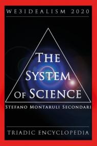 The system of science. We3idealism 2020. Triadic encyclopedia