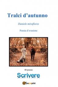 Tralci d'autunno. Poesie d'evasione