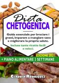 Dieta chetogenica. Guida essenziale per bruciare i grassi, imparare a mangiare sano e migliorare la propria salute