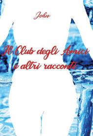 Il club degli amici e altri racconti