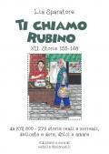 Ti chiamo Rubino XII. Storie 155-168 da KM 800-279 storie reali e surreali, delicate e dure, dolci e amare. Ediz. illustrata